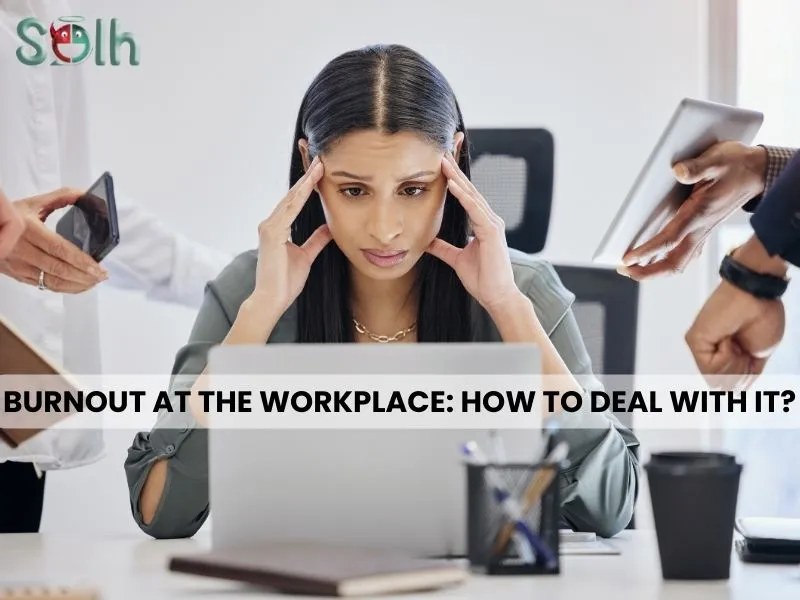 Burnout at the Workplace: How to Deal With it?