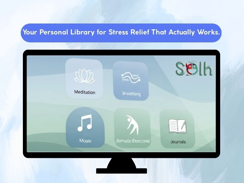 Solh Stress Management Resource Library: Your Guide to Stress Management That Actually Works