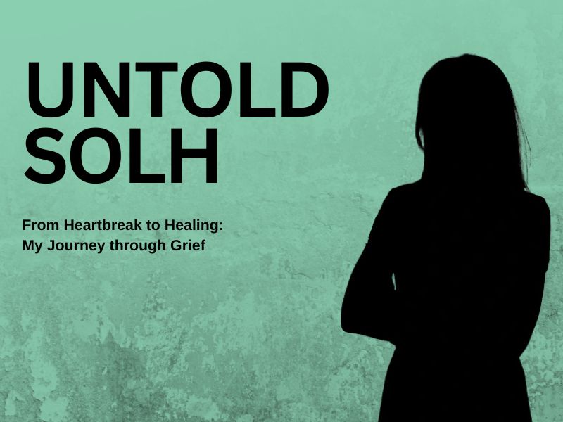 From Heartbreak to Healing: My Journey through Grief